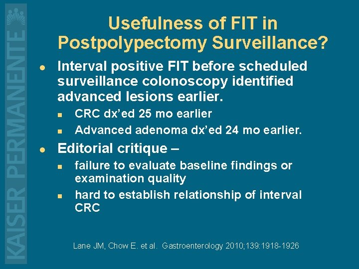 Usefulness of FIT in Postpolypectomy Surveillance? l Interval positive FIT before scheduled surveillance colonoscopy