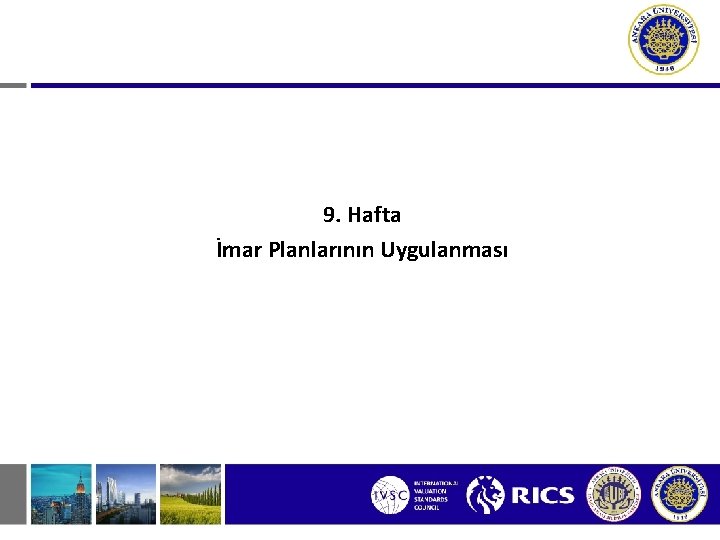 9. Hafta İmar Planlarının Uygulanması 