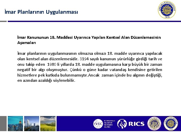 İmar Planlarının Uygulanması İmar Kanununun 18. Maddesi Uyarınca Yapılan Kentsel Alan Düzenlemesinin Aşamaları İmar