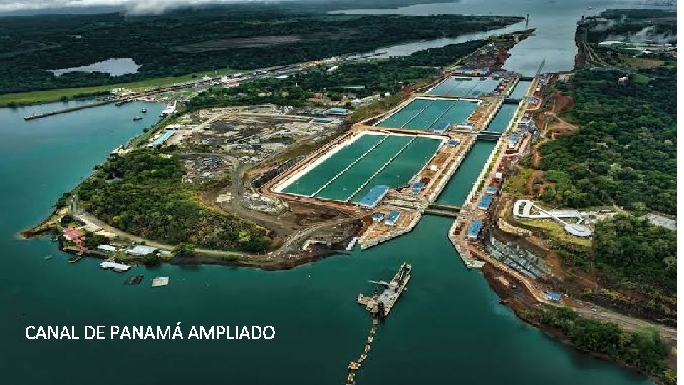 CANAL DE PANAMÁ AMPLIADO 