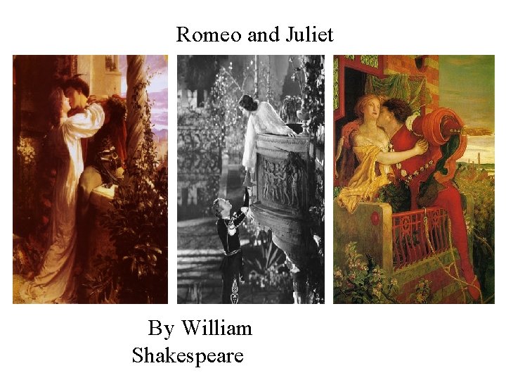 Romeo and Juliet By William Shakespeare 