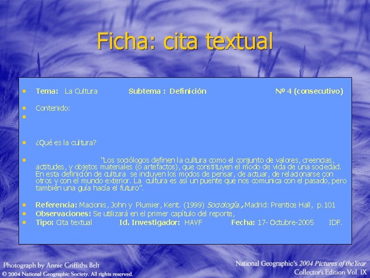 Ficha: cita textual • Tema: La Cultura • • Contenido: • ¿Qué es la