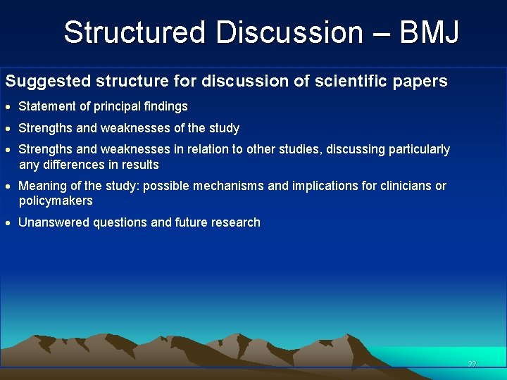 Structured Discussion – BMJ Suggested structure for discussion of scientific papers Statement of principal