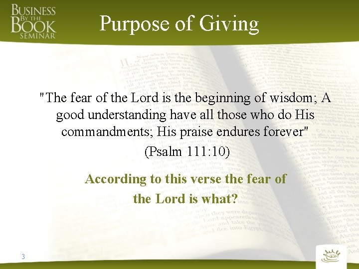 Purpose of Giving "The fear of the Lord is the beginning of wisdom; A