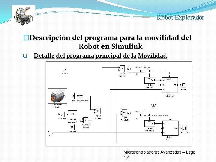 Robot Explorador �Descripción del programa para la movilidad del Robot en Simulink q Detalle