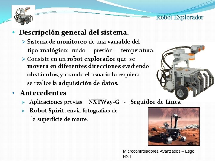 Robot Explorador • Descripción general del sistema. Ø Sistema de monitoreo de una variable