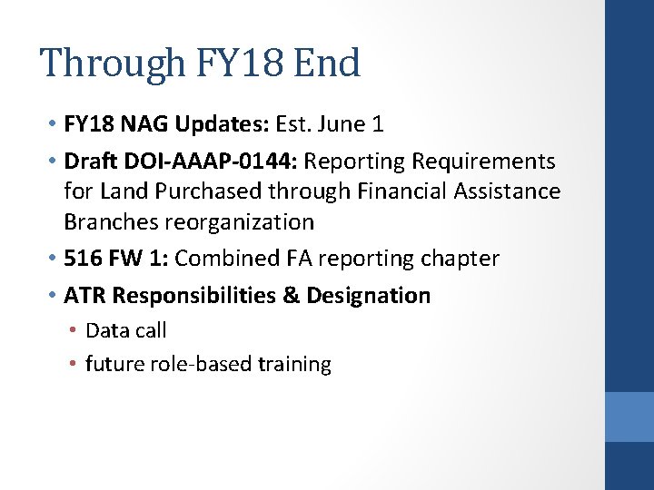 Through FY 18 End • FY 18 NAG Updates: Est. June 1 • Draft