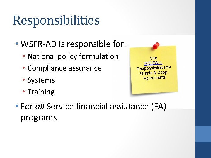 Responsibilities • WSFR-AD is responsible for: • National policy formulation • Compliance assurance •