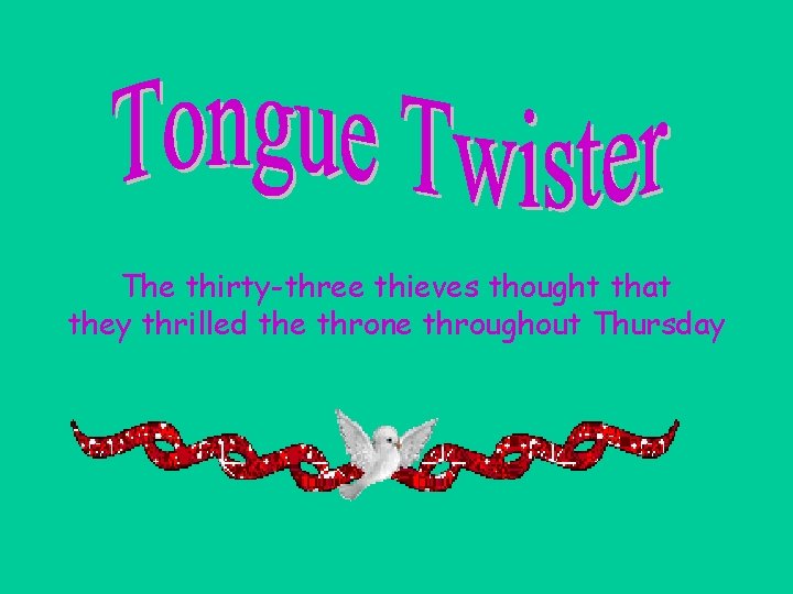 The thirty-three thieves thought that they thrilled the throne throughout Thursday 