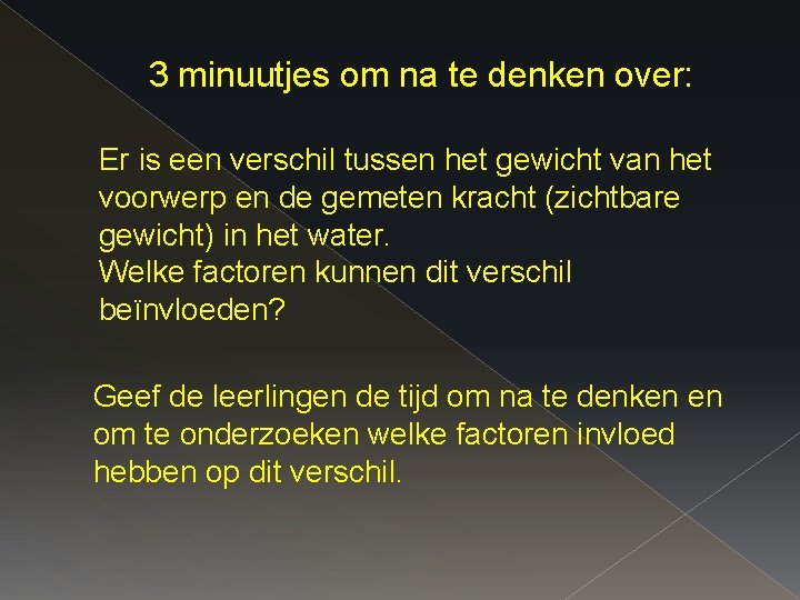 3 minuutjes om na te denken over: Er is een verschil tussen het gewicht