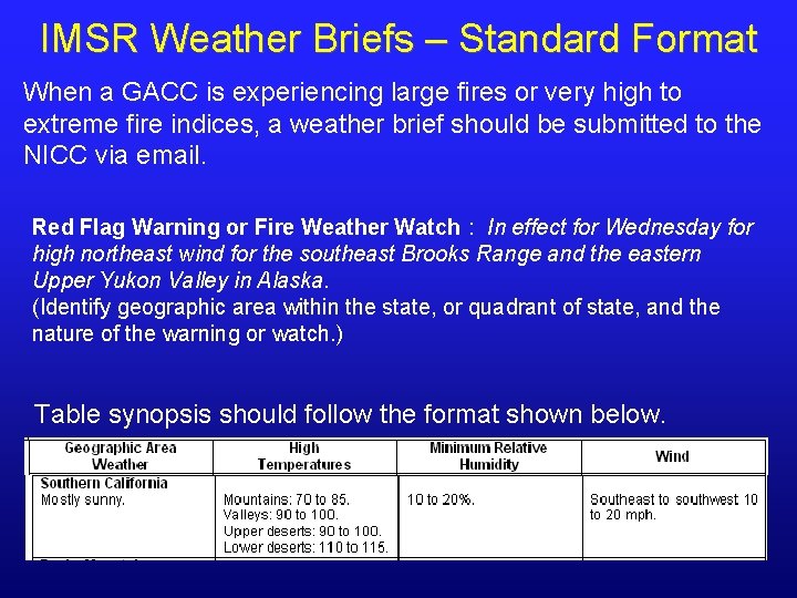 IMSR Weather Briefs – Standard Format When a GACC is experiencing large fires or IMSR Weather Briefs – Standard Format When a GACC is experiencing large fires or