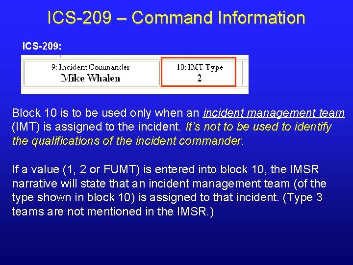 ICS-209 – Command Information ICS-209: Block 10 is to be used only when an ICS-209 – Command Information ICS-209: Block 10 is to be used only when an