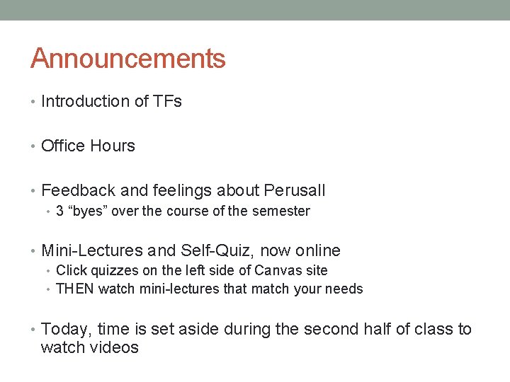 Announcements • Introduction of TFs • Office Hours • Feedback and feelings about Perusall