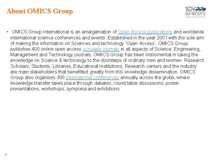 About OMICS Group • OMICS Group International is an amalgamation of Open Access publications