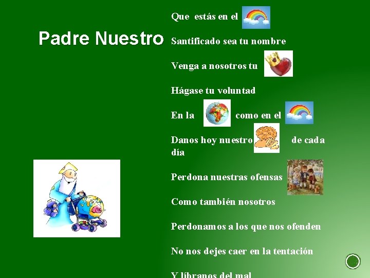 Que estás en el Padre Nuestro Santificado sea tu nombre Venga a nosotros tu