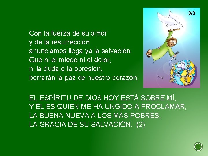 3/3 Con la fuerza de su amor y de la resurrección anunciamos llega ya