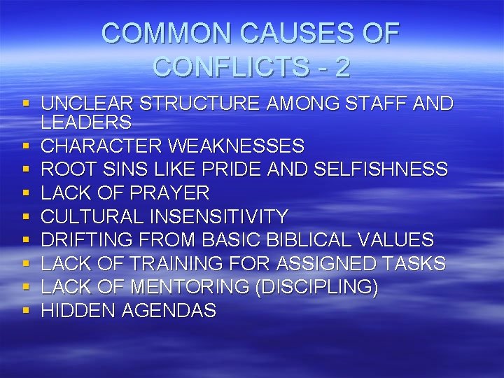 COMMON CAUSES OF CONFLICTS - 2 § UNCLEAR STRUCTURE AMONG STAFF AND LEADERS §