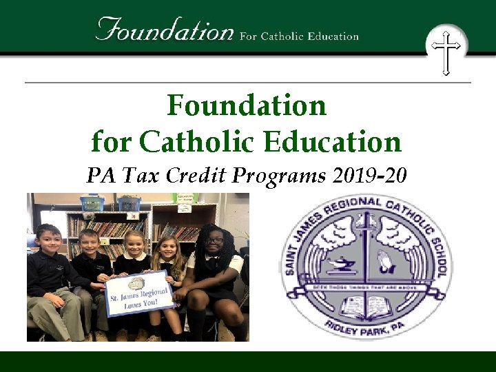 Foundation for Catholic Education PA Tax Credit Programs 2019 -20 