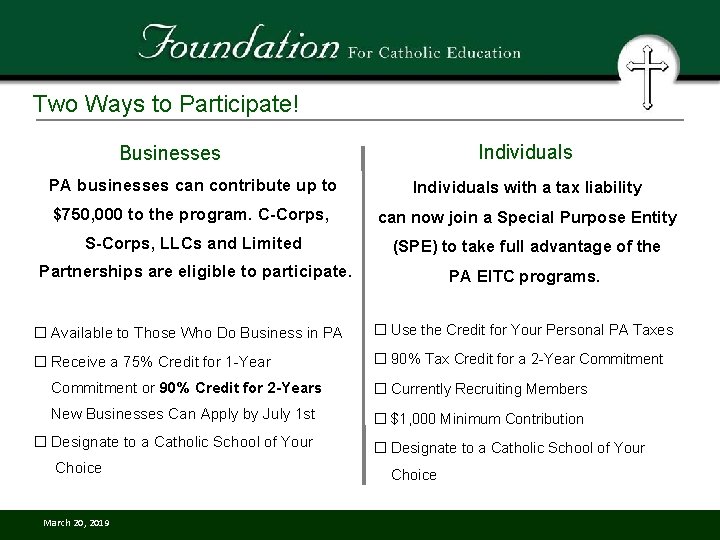 Two Ways to Participate! Individuals Businesses PA businesses can contribute up to Individuals with