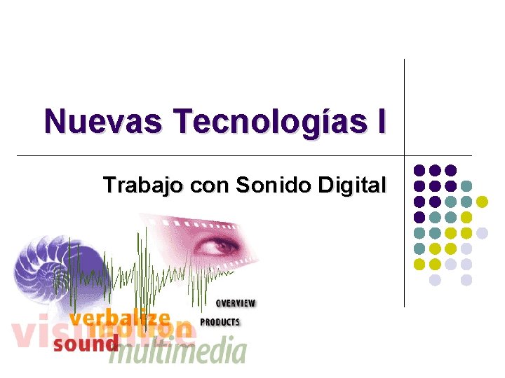 Nuevas Tecnologías I Trabajo con Sonido Digital 