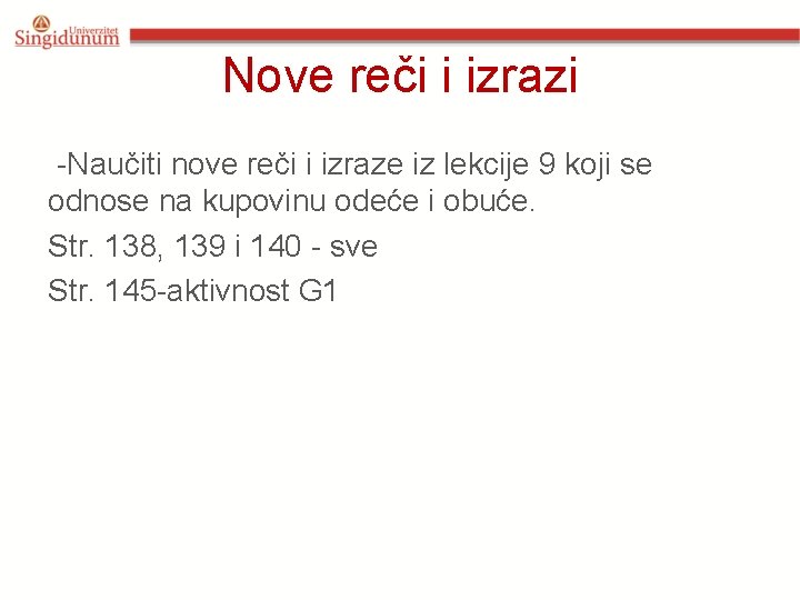 Nove reči i izrazi -Naučiti nove reči i izraze iz lekcije 9 koji se Nove reči i izrazi -Naučiti nove reči i izraze iz lekcije 9 koji se