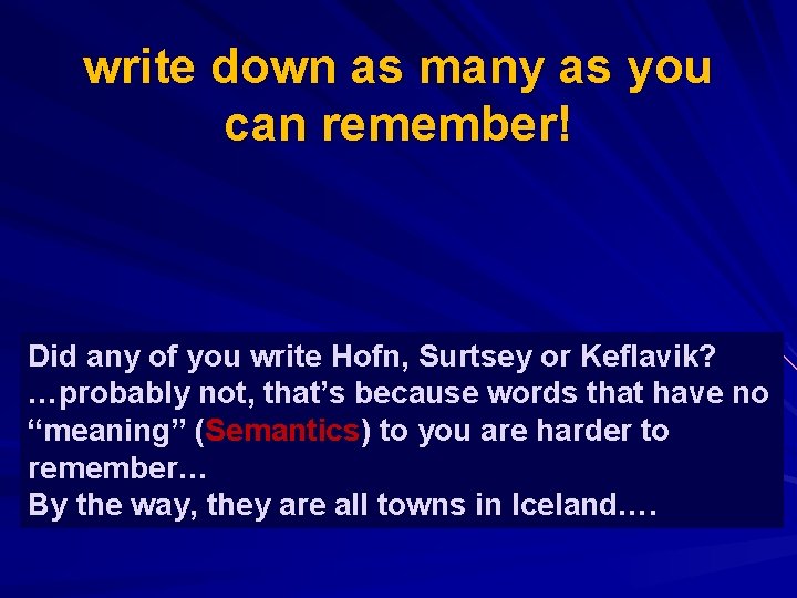 write down as many as you can remember! Did any of you write Hofn,