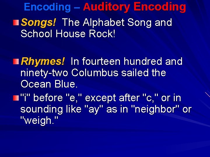 Encoding – Auditory Encoding Songs! The Alphabet Song and School House Rock! Rhymes! In