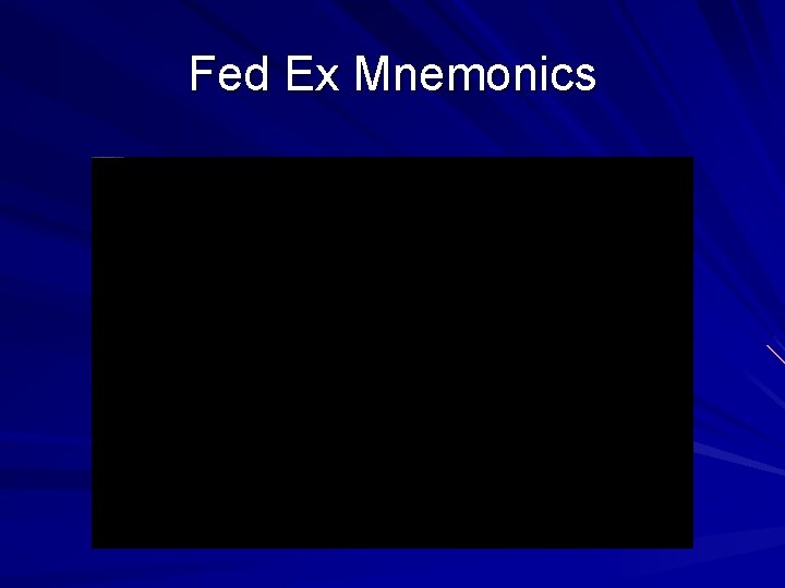 Fed Ex Mnemonics 