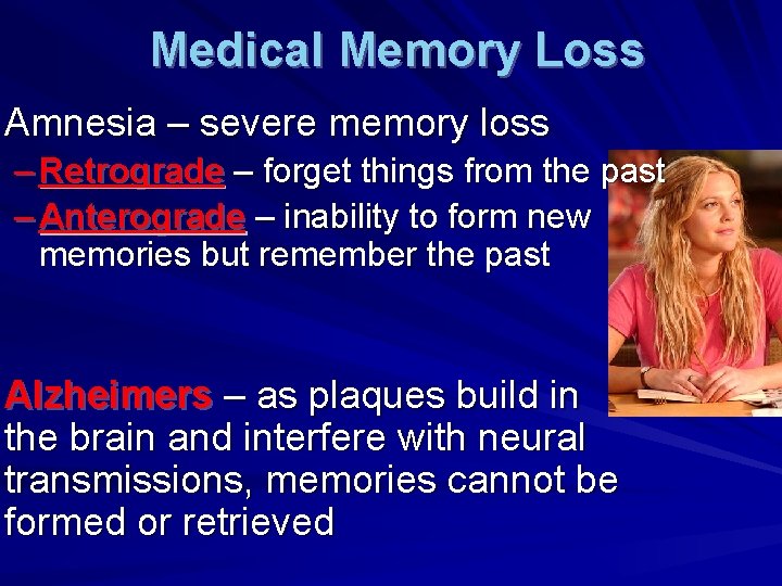 Medical Memory Loss Amnesia – severe memory loss – Retrograde – forget things from