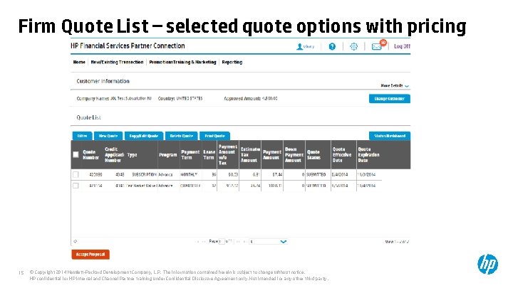 Firm Quote List – selected quote options with pricing 15 © Copyright 2014 Hewlett-Packard