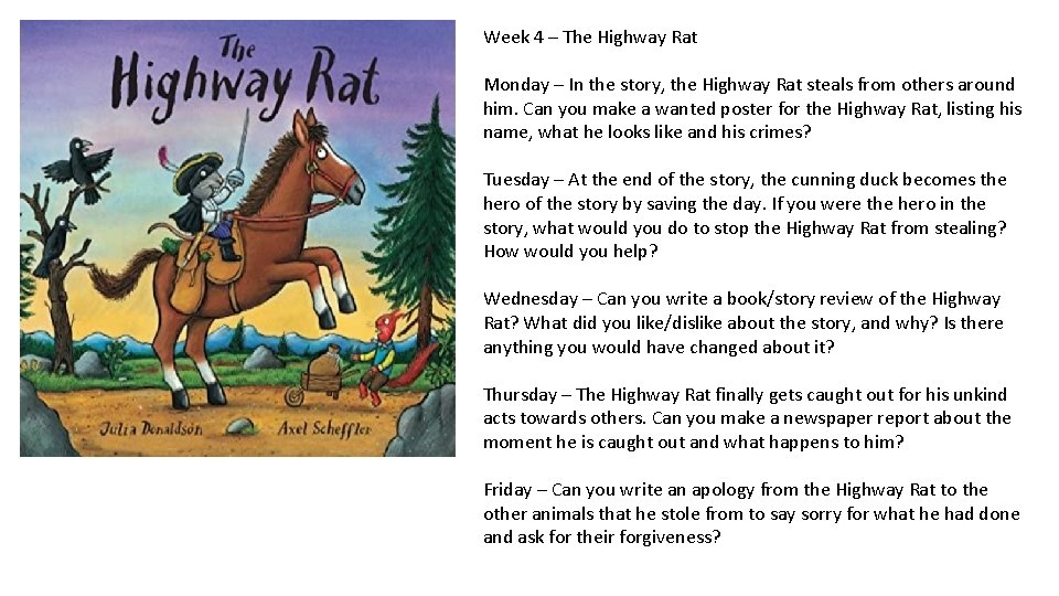 Week 4 – The Highway Rat Monday – In the story, the Highway Rat