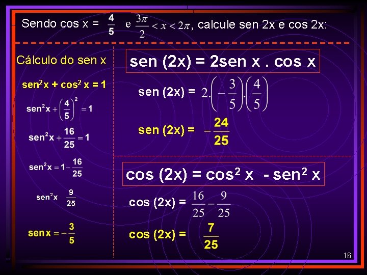 Sendo cos x = Cálculo do sen x sen 2 x + cos 2