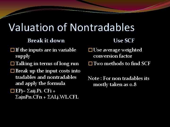 Valuation of Nontradables Break it down �If the inputs are in variable supply �Talking