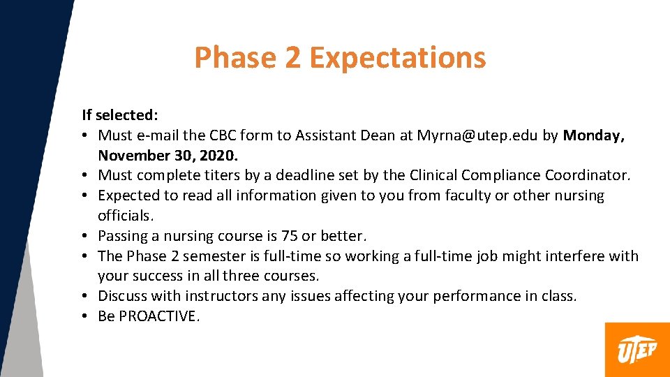 Phase 2 Expectations If selected: • Must e-mail the CBC form to Assistant Dean