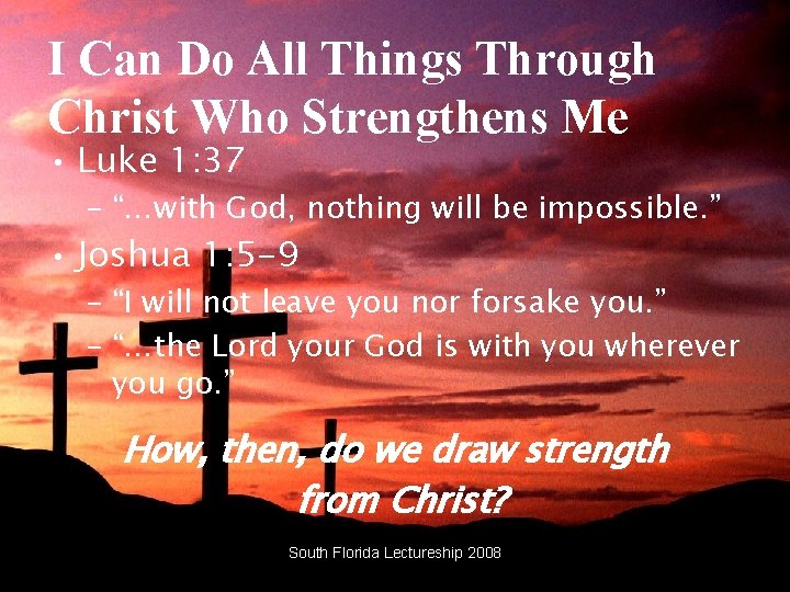 I Can Do All Things Through Christ Who Strengthens Me • Luke 1: 37