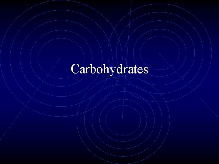 Carbohydrates 