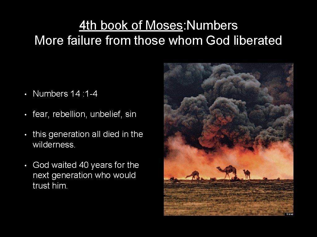 4 th book of Moses: Numbers More failure from those whom God liberated •