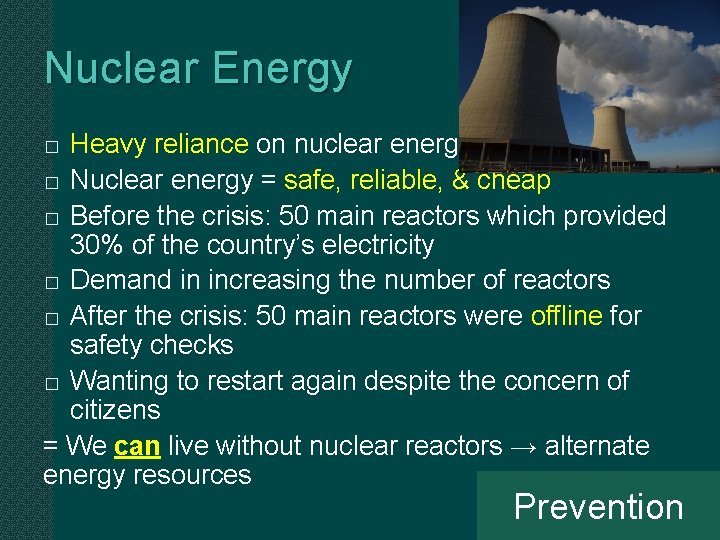 Nuclear Energy Heavy reliance on nuclear energy � Nuclear energy = safe, reliable, &