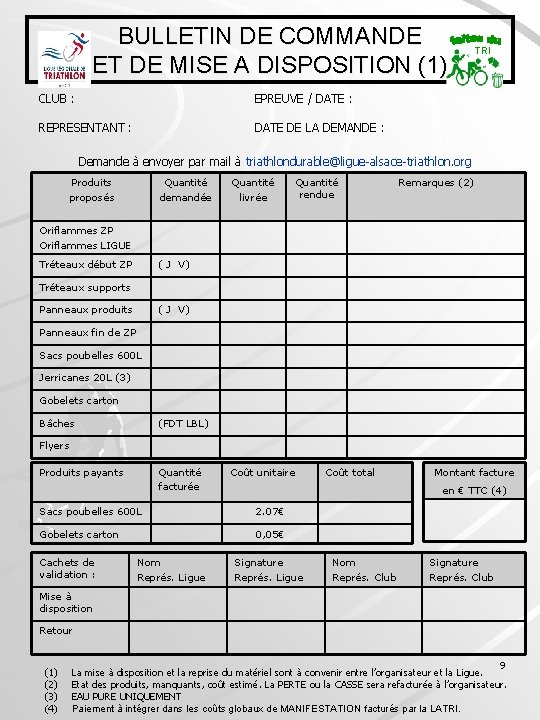BULLETIN DE COMMANDE ET DE MISE A DISPOSITION (1) CLUB : EPREUVE / DATE