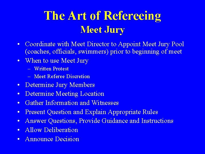 The Art of Refereeing Meet Jury • Coordinate with Meet Director to Appoint Meet