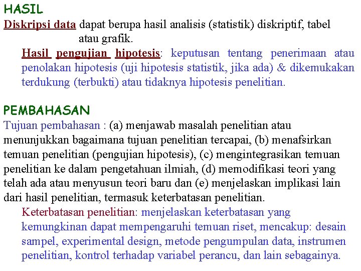 HASIL Diskripsi data dapat berupa hasil analisis (statistik) diskriptif, tabel atau grafik. Hasil pengujian