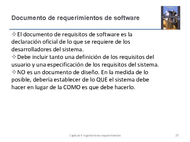 Documento de requerimientos de software El documento de requisitos de software es la declaración