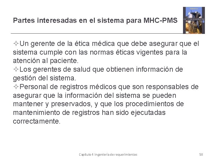 Partes interesadas en el sistema para MHC-PMS Un gerente de la ética médica que