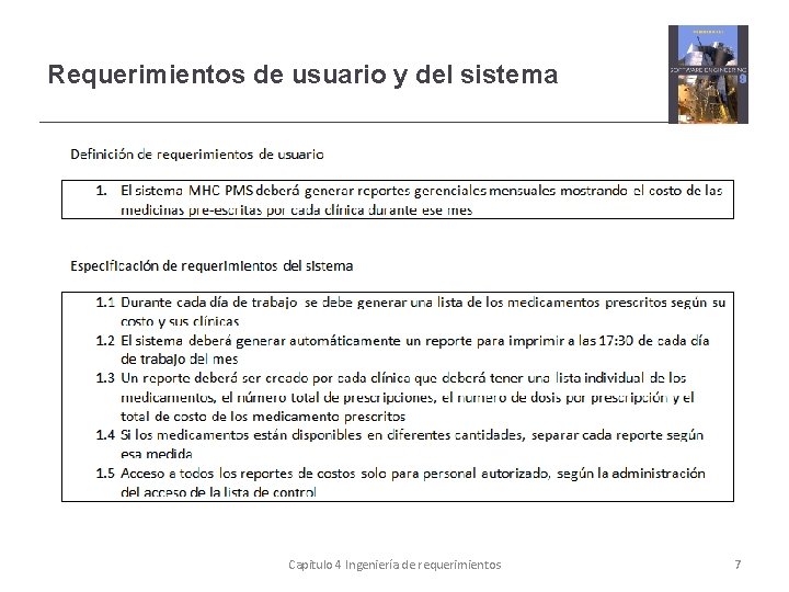 Requerimientos de usuario y del sistema Capitulo 4 Ingeniería de requerimientos 7 