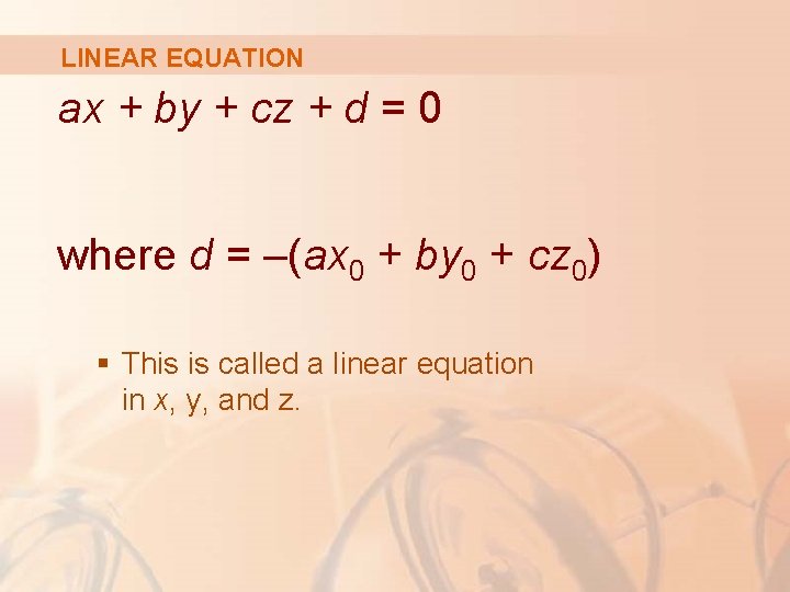 LINEAR EQUATION ax + by + cz + d = 0 where d =