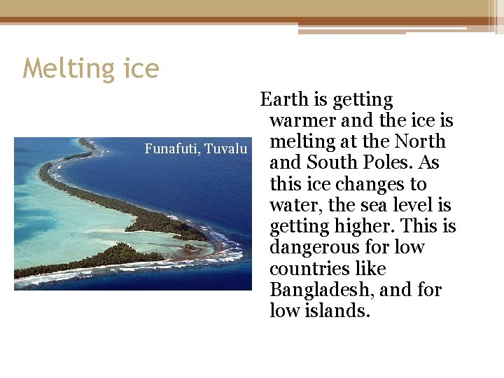 Melting ice Funafuti, Tuvalu Earth is getting warmer and the ice is melting at Melting ice Funafuti, Tuvalu Earth is getting warmer and the ice is melting at