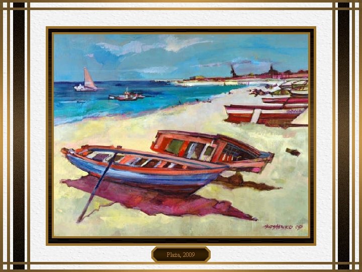 Plaża, 2009 Plaża, 2009
