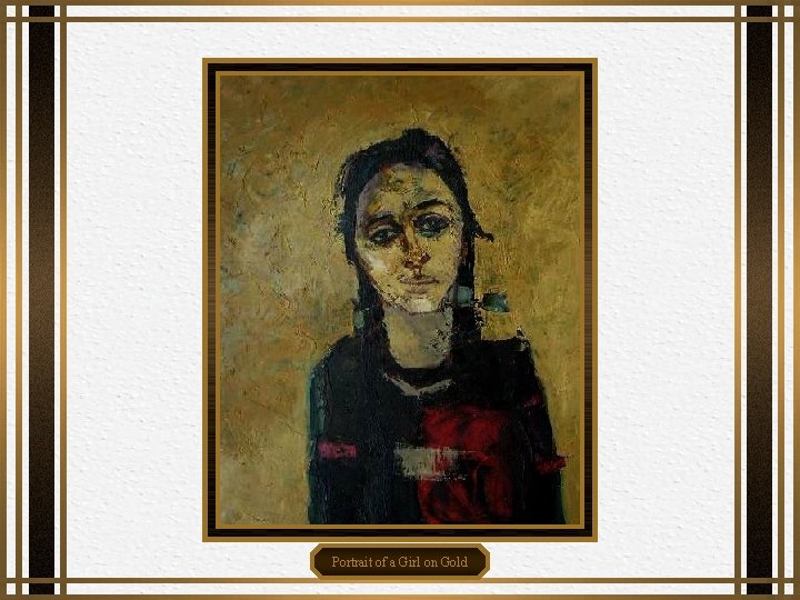 Portrait of a Girl on Gold Portrait of a Girl on Gold