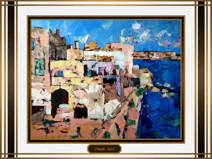 Otranto, Italy Otranto, Italy