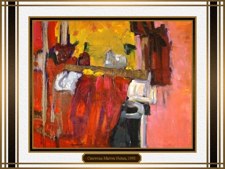 Czerwona Martwa Natura, 1998 Czerwona Martwa Natura, 1998